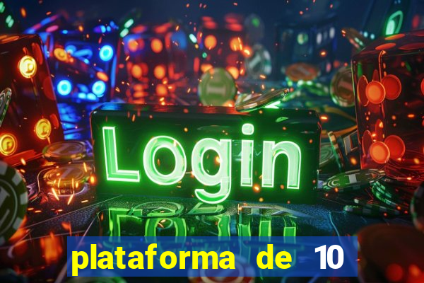 plataforma de 10 reais tigre